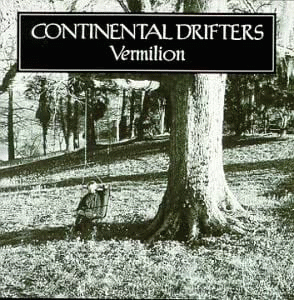 Continental Drifters : Vermilian